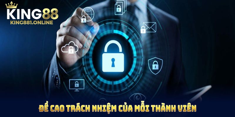 Đề cao trách nhiệm của mỗi thành viên King88