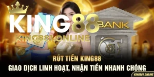 Rút tiền King88